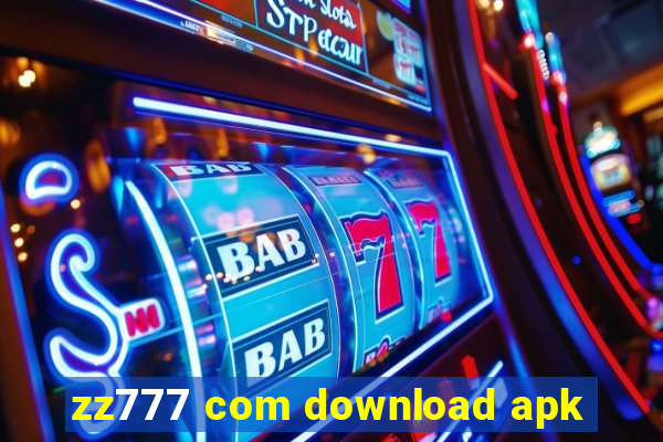 zz777 com download apk